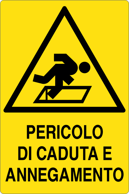 GLOBAL CARTELLO SEGNALETICO - PERICOLO DI CADUTA E ANNEGAMENTO - Adesivo Resistente, Pannello in Forex, Pannello In Alluminio