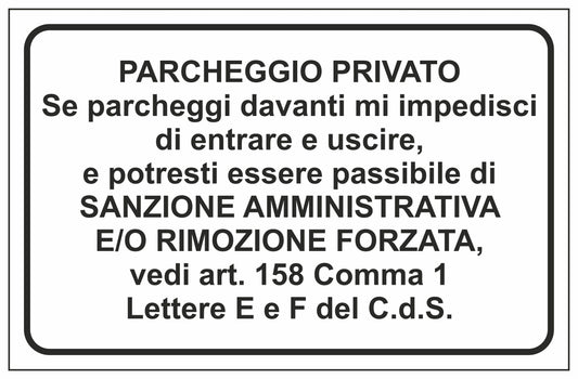 GLOBAL CARTELLO SEGNALETICO - PARCHEGGIO PRIVATO ART 158 - Adesivo Extra Resistente, Pannello in Forex, Pannello In Alluminio
