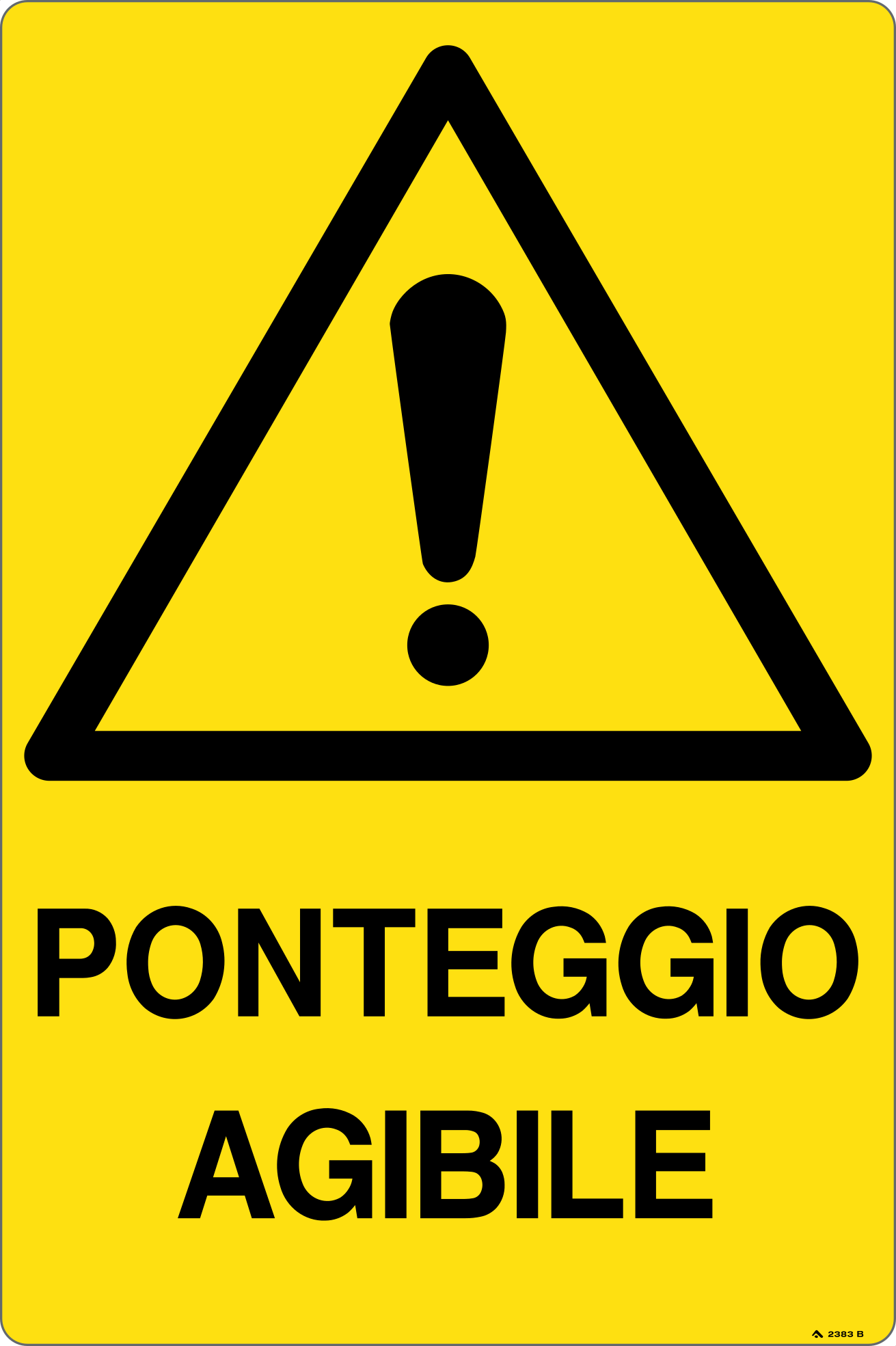 GLOBAL CARTELLO SEGNALETICO - PONTEGGIO AGIBILE - Adesivo Resistente, Pannello in Forex, Pannello In Alluminio