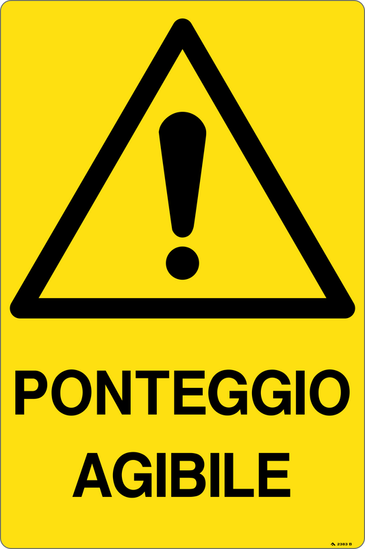 GLOBAL CARTELLO SEGNALETICO - PONTEGGIO AGIBILE - Adesivo Resistente, Pannello in Forex, Pannello In Alluminio