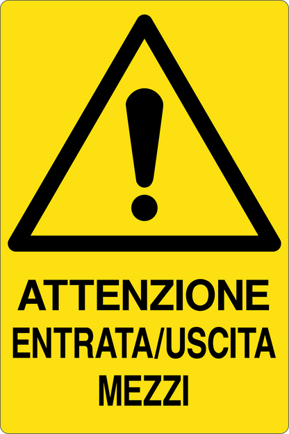 GLOBAL CARTELLO SEGNALETICO - ATTENZIONE ENTRATA/USCITA MEZZI - Adesivo Resistente, Pannello in Forex, Pannello In Alluminio