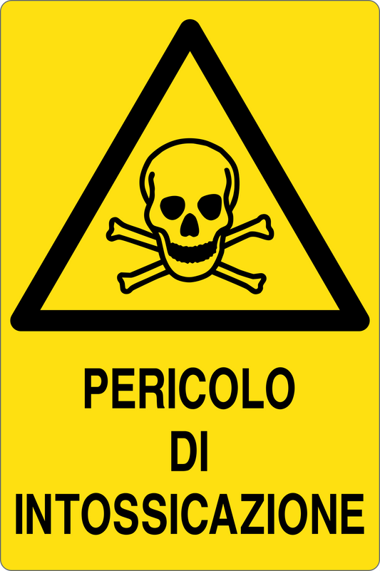 GLOBAL CARTELLO SEGNALETICO - PERICOLO DI INTOSSICAZIONE - Adesivo Resistente, Pannello in Forex, Pannello In Alluminio