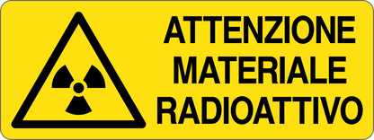 ATTENZIONE MATERIALE RADIOATTIVO - CARTELLO SEGNALETICO UNI ISO 7010 in Adesivo, Pannello in Forex, Pannello In Alluminio