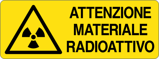 ATTENZIONE MATERIALE RADIOATTIVO - CARTELLO SEGNALETICO UNI ISO 7010 in Adesivo, Pannello in Forex, Pannello In Alluminio