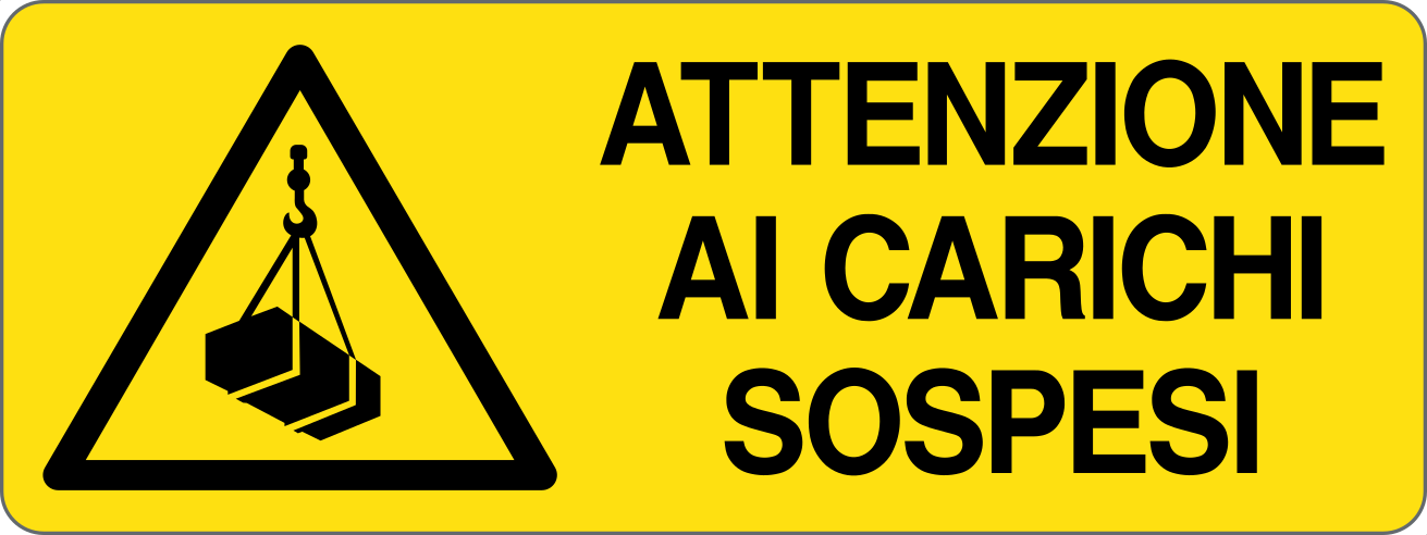 ATTENZIONE AI CARICHI SOSPESI - CARTELLO SEGNALETICO UNI ISO 7010 in Adesivo, Pannello in Forex, Pannello In Alluminio