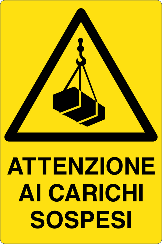 GLOBAL CARTELLO SEGNALETICO - ATTENZIONE AI CARICHI SOSPESI - Adesivo Resistente, Pannello in Forex, Pannello In Alluminio