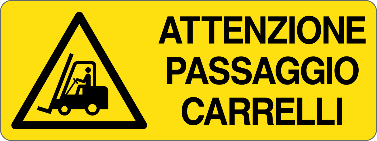 ATTENZIONE PASSAGGIO CARRELLI - CARTELLO SEGNALETICO UNI ISO 7010 in Adesivo, Pannello in Forex, Pannello In Alluminio