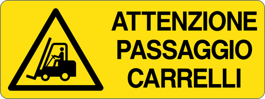 ATTENZIONE PASSAGGIO CARRELLI - CARTELLO SEGNALETICO UNI ISO 7010 in Adesivo, Pannello in Forex, Pannello In Alluminio