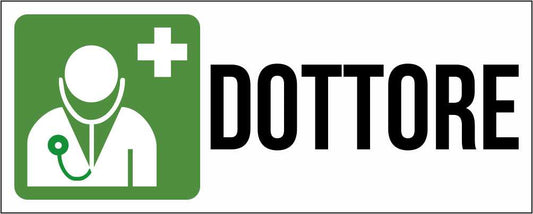 DOTTORE - CARTELLO SEGNALETICO UNI ISO 7010 in Adesivo Resistente, Pannello in Forex, Pannello In Alluminio