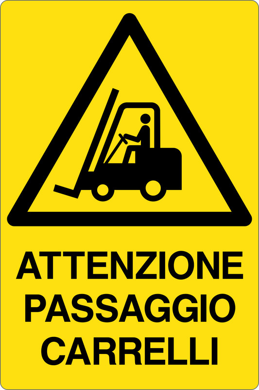 GLOBAL CARTELLO SEGNALETICO - ATTENZIONE PASSAGGIO CARRELLI - Adesivo Resistente, Pannello in Forex, Pannello In Alluminio