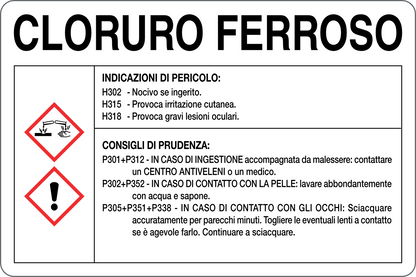 GLOBAL CARTELLO SEGNALETICO - CLORURO FERROSO RISCHI E CONSIGLI DI PRUDENZA - Adesivo Resistente, Pannello in Forex, Pannello In Alluminio