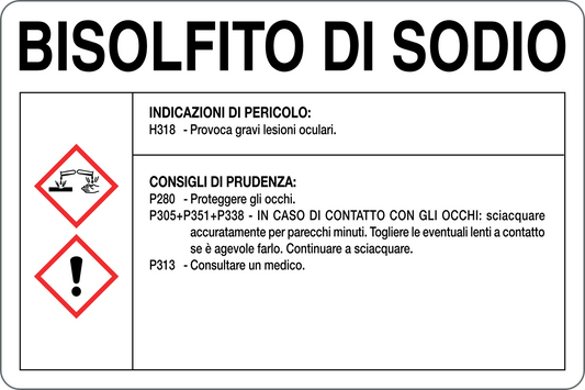 GLOBAL CARTELLO SEGNALETICO - BISOLFITO DI SODIO RISCHI E CONSIGLI DI PRUDENZA - Adesivo Resistente, Pannello in Forex, Pannello In Alluminio
