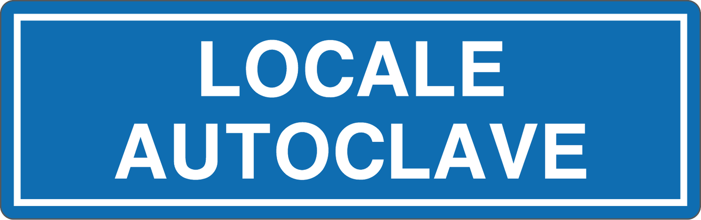 LOCALE AUTOCLAVE - CARTELLO SEGNALETICO UNI ISO 7010 in Adesivo, Pannello in Forex, Pannello In Alluminio