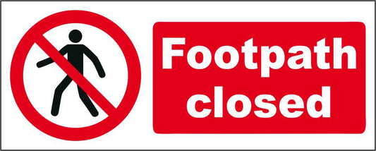 Footpath Closed - CARTELLO SEGNALETICO UNI ISO 7010 in Adesivo Resistente, Pannello in Forex, Pannello In Alluminio