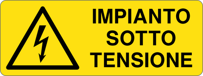 IMPIANTO SOTTO TENSIONE - CARTELLO SEGNALETICO UNI ISO 7010 in Adesivo, Pannello in Forex, Pannello In Alluminio