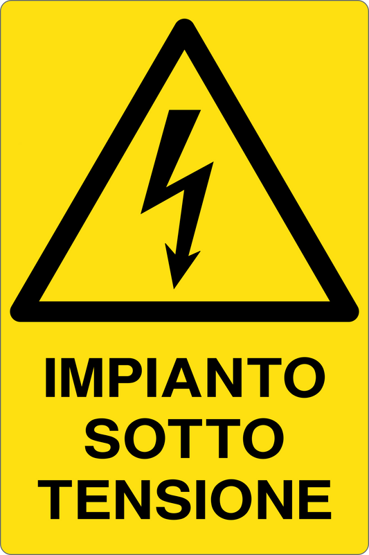 GLOBAL CARTELLO SEGNALETICO - IMPIANTO SOTTO TENSIONE - Adesivo Resistente, Pannello in Forex, Pannello In Alluminio