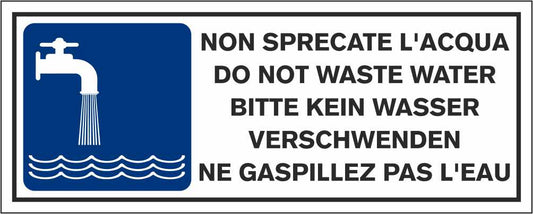 NON SPRECATE L'ACQUA - CARTELLO SEGNALETICO UNI ISO 7010 in Adesivo Resistente, Pannello in Forex, Pannello In Alluminio