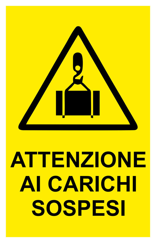 GLOBAL CARTELLO SEGNALETICO - ATTENZIONE AI CARICHI SOSPESI MODELLO 2 - Adesivo Extra Resistente, Pannello in Forex, Pannello In Alluminio