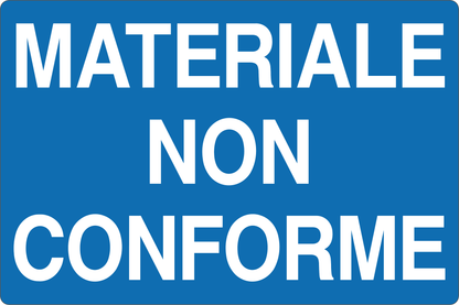 GLOBAL CARTELLO SEGNALETICO - MATERIALE NON CONFORME - Adesivo Resistente, Pannello in Forex, Pannello In Alluminio