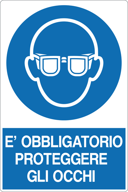 GLOBAL CARTELLO SEGNALETICO - È OBBLIGATORIO PROTEGGERE GLI OCCHI - Adesivo Resistente, Pannello in Forex, Pannello In Alluminio