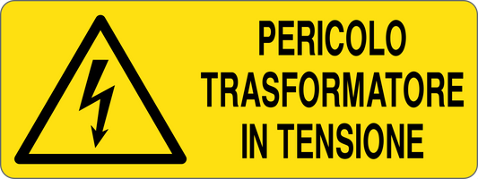 PERICOLO TRASFORMATORE IN TENSIONE - CARTELLO SEGNALETICO UNI ISO 7010 in Adesivo, Pannello in Forex, Pannello In Alluminio