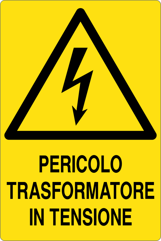GLOBAL CARTELLO SEGNALETICO - PERICOLO TRASFORMATORE IN TENSIONE - Adesivo Resistente, Pannello in Forex, Pannello In Alluminio