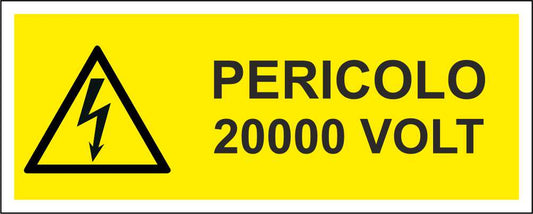 PERICOLO 20000 VOLT - CARTELLO SEGNALETICO UNI ISO 7010 in Adesivo Resistente, Pannello in Forex, Pannello In Alluminio