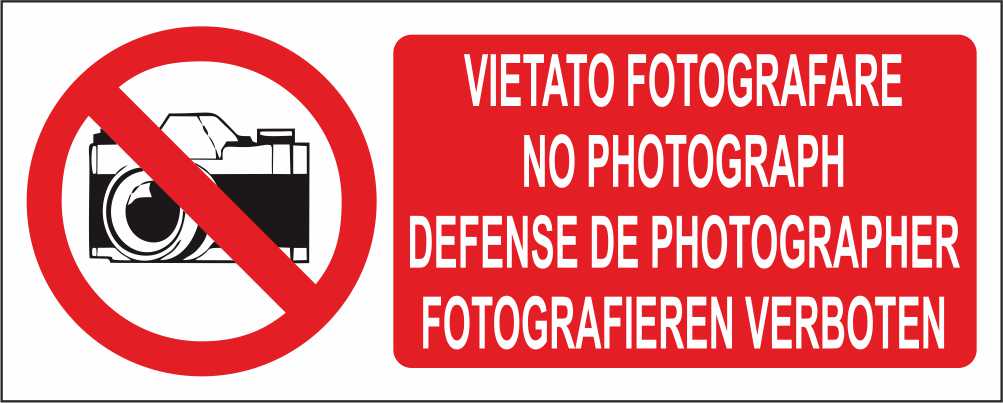 VIETATO FOTOGRAFARE MULTILINGUA mod 2 - CARTELLO SEGNALETICO UNI ISO 7010 in Adesivo Resistente, Pannello in Forex, Pannello In Alluminio