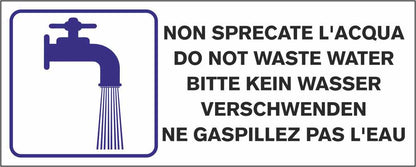 NON SPRECATE L'ACQUA mod 2 - CARTELLO SEGNALETICO UNI ISO 7010 in Adesivo Resistente, Pannello in Forex, Pannello In Alluminio