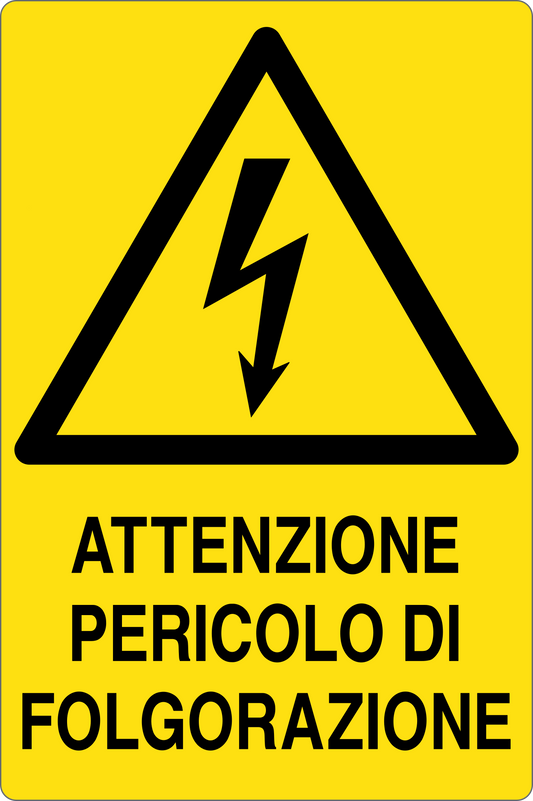 GLOBAL CARTELLO SEGNALETICO - ATTENZIONE PERICOLO DI FOLGORAZIONE - Adesivo Resistente, Pannello in Forex, Pannello In Alluminio