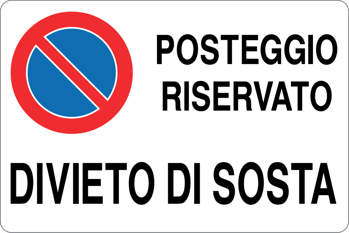 GLOBAL CARTELLO SEGNALETICO - POSTEGGIO RISERVATO DIVIETO DI SOSTA - Adesivo Resistente, Pannello in Forex, Pannello In Alluminio