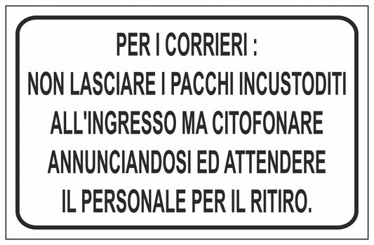 GLOBAL CARTELLO SEGNALETICO - PER I CORRIERI NON LASCIARE I PACCHI INCUSTODITI - Adesivo Extra Resistente, Pannello in Forex, Pannello In Alluminio