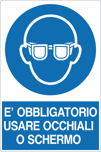 GLOBAL CARTELLO SEGNALETICO - È OBBLIGATORIO USARE OCCHIALI O SCHERMO - Adesivo Resistente, Pannello in Forex, Pannello In Alluminio
