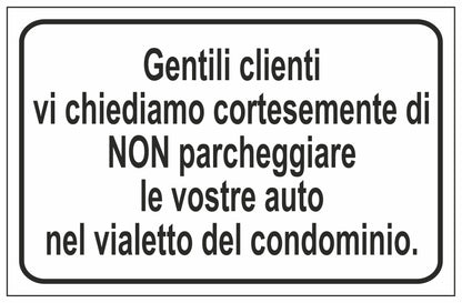 GLOBAL CARTELLO SEGNALETICO - GENTILI CLIENTI VI CHIEDIAMO DI NON PARCHEGGIARE - Adesivo Extra Resistente, Pannello in Forex, Pannello In Alluminio