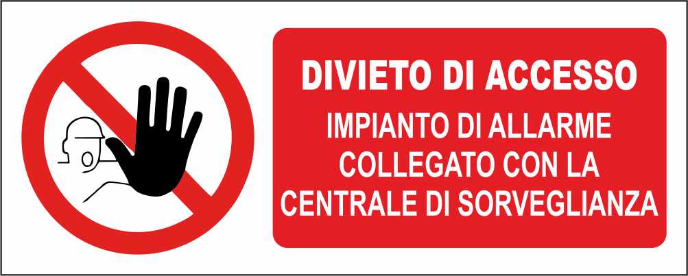 Divieto di accesso impianto di allarme collegato con la centrale di sorveglianza - CARTELLO SEGNALETICO UNI ISO 7010 in Adesivo Resistente, Pannello in Forex, Pannello In Alluminio