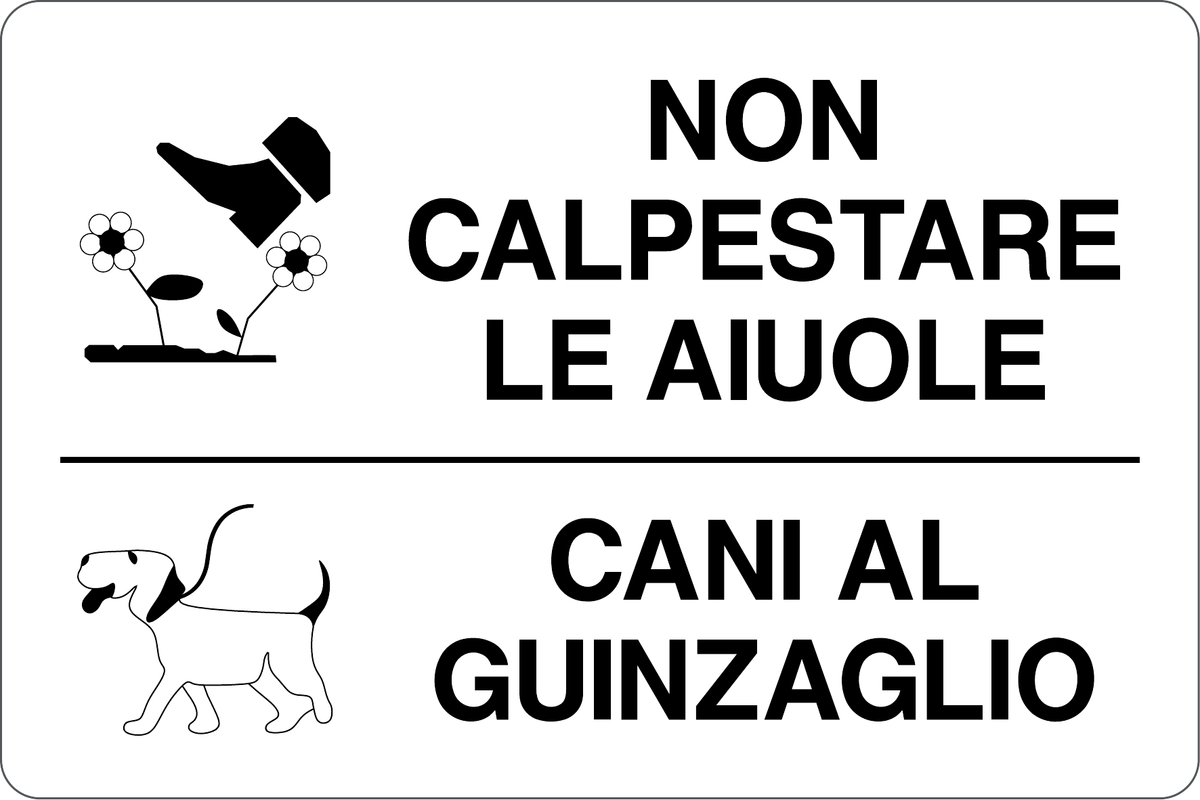 GLOBAL CARTELLO SEGNALETICO - NON CALPESTARE LE AIUOLE CANI AL GUINZAGLIO - Adesivo Resistente, Pannello in Forex, Pannello In Alluminio