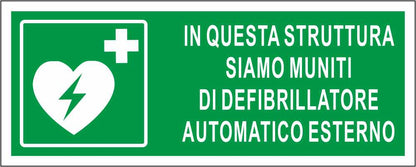 In questa struttura siamo muniti di defibrillatore - CARTELLO SEGNALETICO UNI ISO 7010 in Adesivo Resistente, Pannello in Forex, Pannello In Alluminio