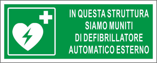 In questa struttura siamo muniti di defibrillatore - CARTELLO SEGNALETICO UNI ISO 7010 in Adesivo Resistente, Pannello in Forex, Pannello In Alluminio