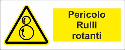 Pericolo rulli rotanti - CARTELLO SEGNALETICO UNI ISO 7010 in Adesivo Resistente, Pannello in Forex, Pannello In Alluminio