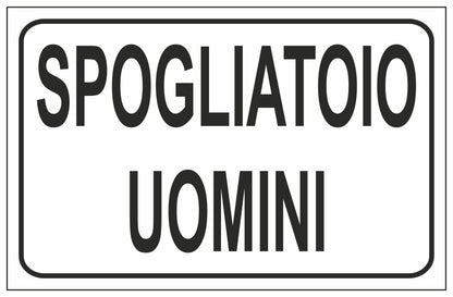 GLOBAL CARTELLO SEGNALETICO - SPOGLIATOIO UOMINI - Adesivo Extra Resistente, Pannello in Forex, Pannello In Alluminio