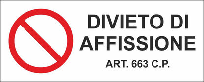 DIVIETO DI AFFISSIONE mod 2 - CARTELLO SEGNALETICO UNI ISO 7010 in Adesivo Resistente, Pannello in Forex, Pannello In Alluminio