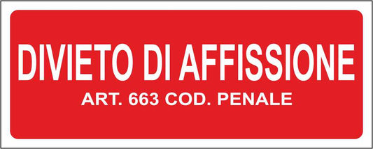 DIVIETO DI AFFISSIONE mod 3 - CARTELLO SEGNALETICO UNI ISO 7010 in Adesivo Resistente, Pannello in Forex, Pannello In Alluminio