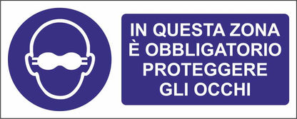 IN QUESTA ZONA È OBBLIGATORIO PROTEGGERE GLI OCCHI - CARTELLO SEGNALETICO UNI ISO 7010 in Adesivo Resistente, Pannello in Forex, Pannello In Alluminio