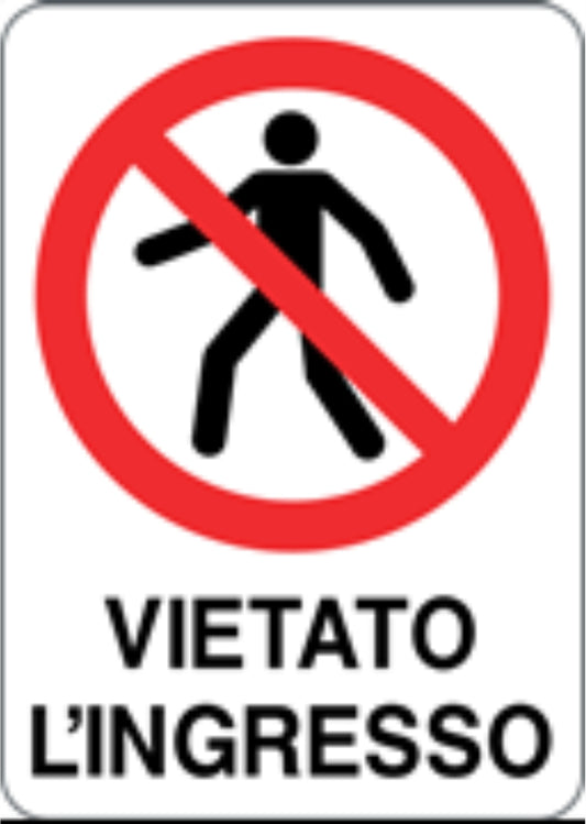 GLOBAL CARTELLO SEGNALETICO - VIETATO L'INGRESSO - Adesivo Resistente, Pannello in Forex, Pannello In Alluminio