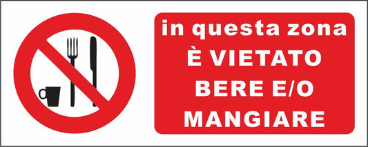 IN QUESTA ZONA È VIETATO BERE E O MANGIARE - CARTELLO SEGNALETICO UNI ISO 7010 in Adesivo Resistente, Pannello in Forex, Pannello In Alluminio