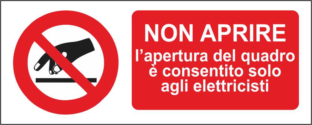 Non aprire l'apertura del quadro è consentito solo agli elettricisti - CARTELLO SEGNALETICO UNI ISO 7010 in Adesivo Resistente, Pannello in Forex, Pannello In Alluminio