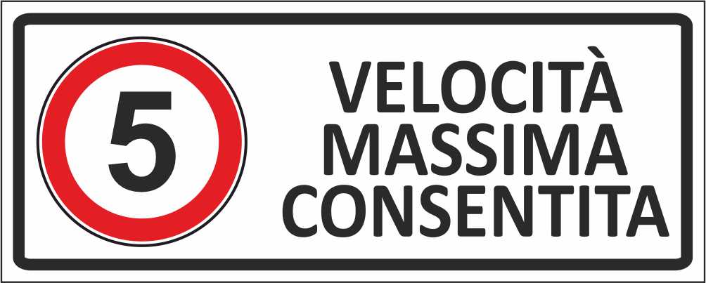 Limite di velocità personalizzato - CARTELLO SEGNALETICO UNI ISO 7010 in Adesivo Resistente, Pannello in Forex, Pannello In Alluminio