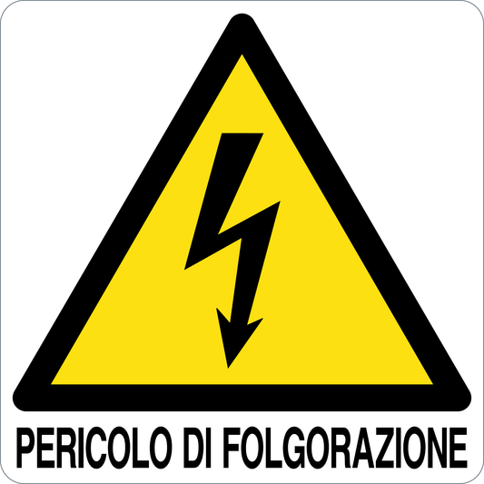PERICOLO DI FOLGORAZIONE - CARTELLO SEGNALETICO QUADRATO ISO 7010 - Adesivo Extra Resistente, Pannello in Forex, Pannello In Alluminio