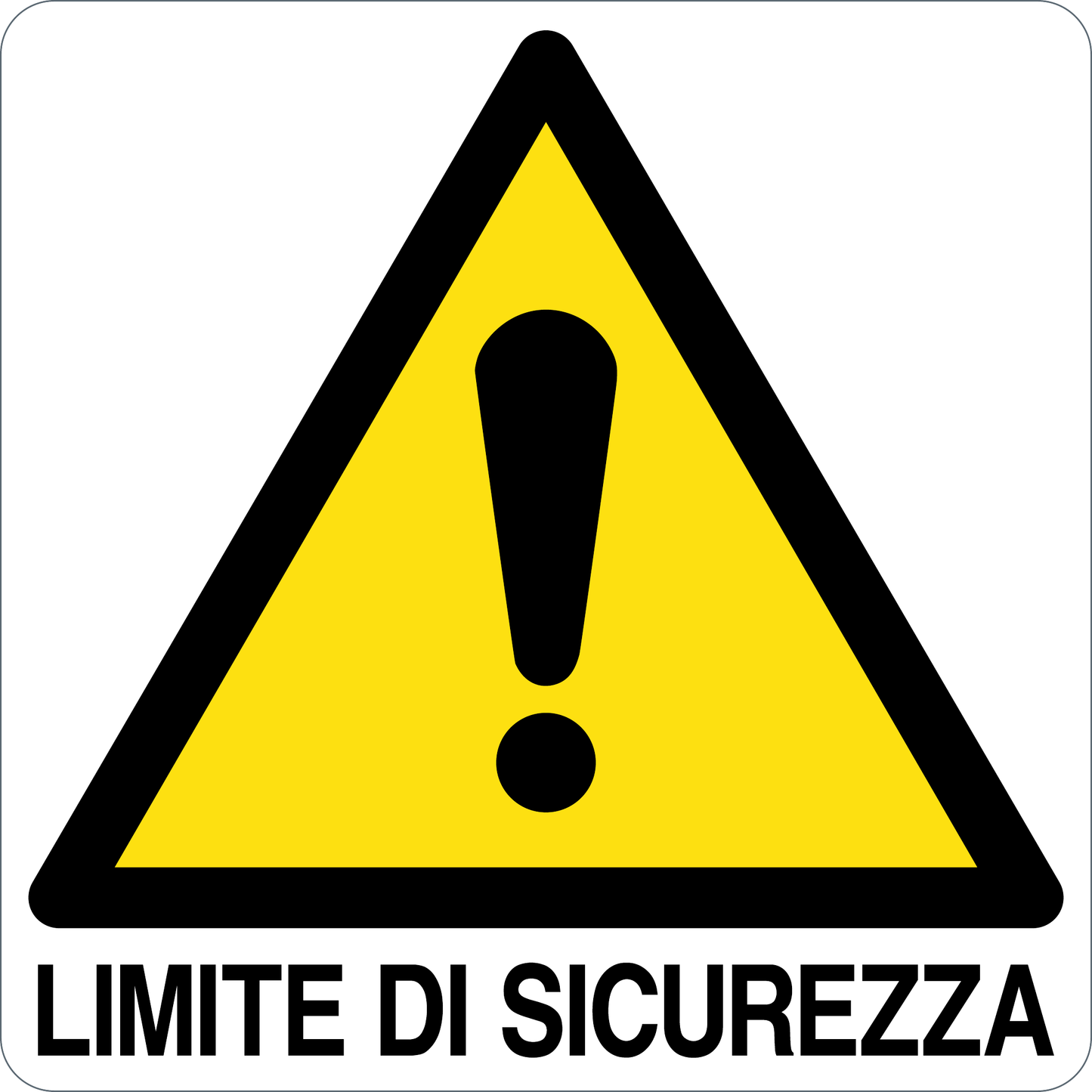 LIMITE DI SICUREZZA - CARTELLO SEGNALETICO QUADRATO ISO 7010 - Adesivo Extra Resistente, Pannello in Forex, Pannello In Alluminio