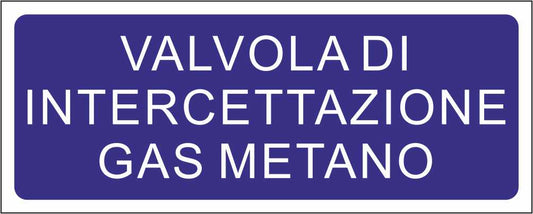VALVOLA INTERCETTAZIONE GAS METANO - CARTELLO SEGNALETICO UNI ISO 7010 in Adesivo Resistente, Pannello in Forex, Pannello In Alluminio